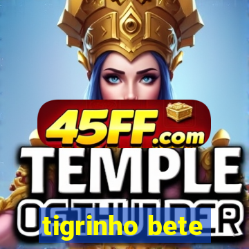 tigrinho bete